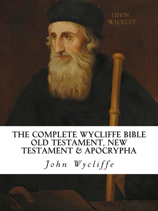 Title details for The Complete Wycliffe Bible by John Wycliffe - Available